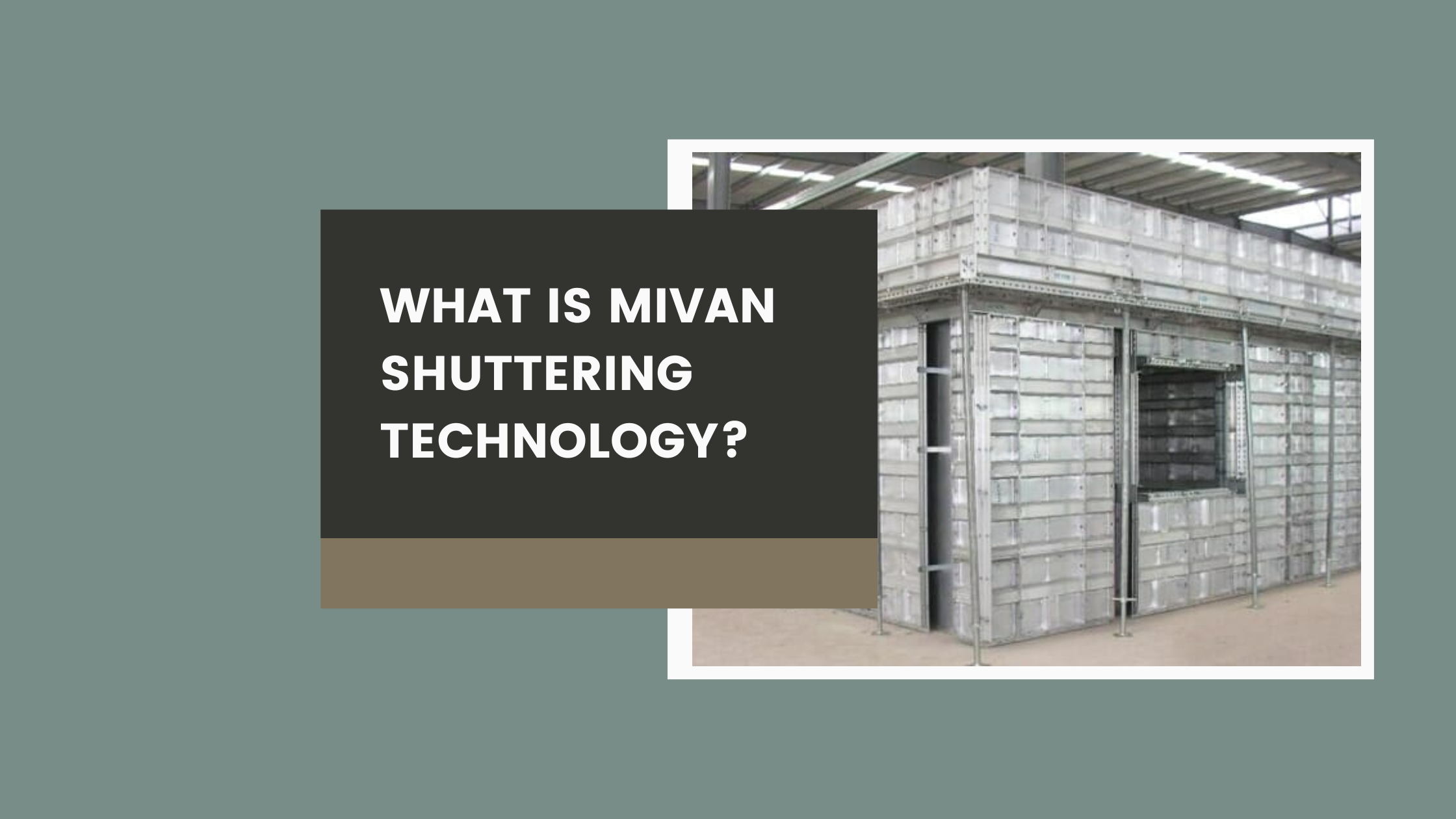 what-is-mivan-shuttering-technology-homecapital